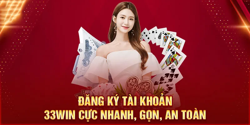 Cách đăng ký tham gia chơi cá cược trên 33Win